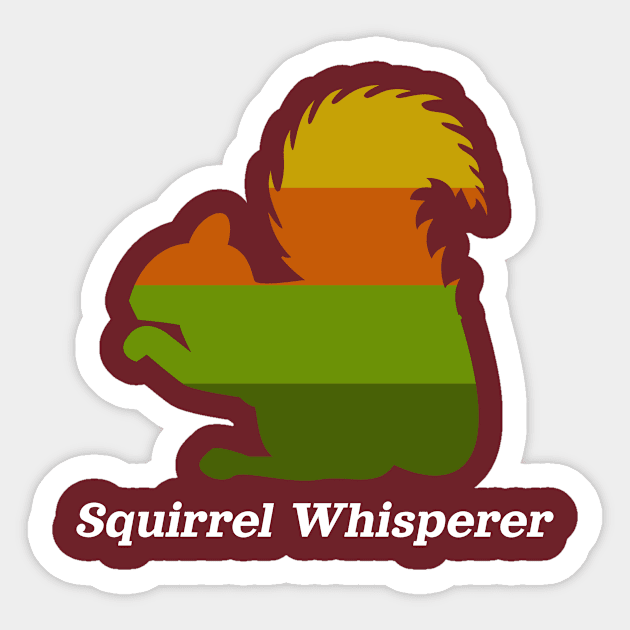 Squirrel Whisperer Sticker by plafontaine